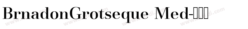 BrnadonGrotseque Med字体转换